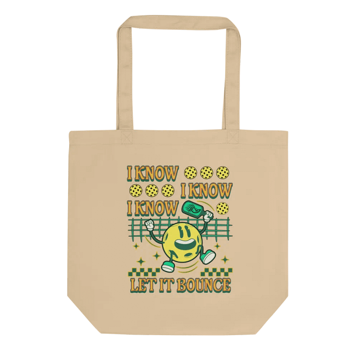 I Know I Know I Know Let It Bounce Pickleball Tote product image (1)