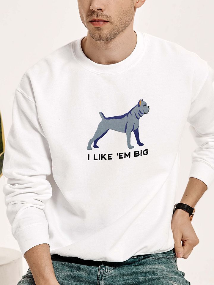 I Like 'Em Big Sweatshirt (Embroidered) of a Cane Corso(Blue) product image (2)