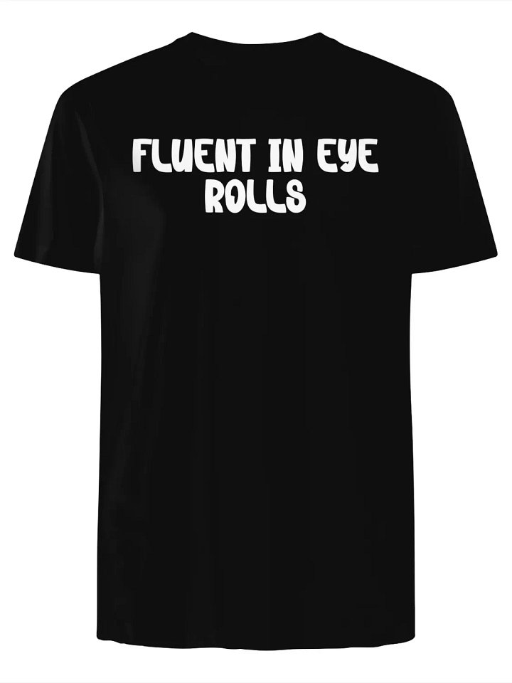 Fluent in Eye Rolls T-Shirt product image (1)