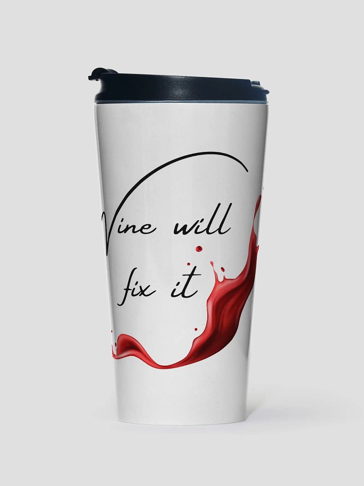 Wine will fix it Stainless Steel Travel Mug product image (1)
