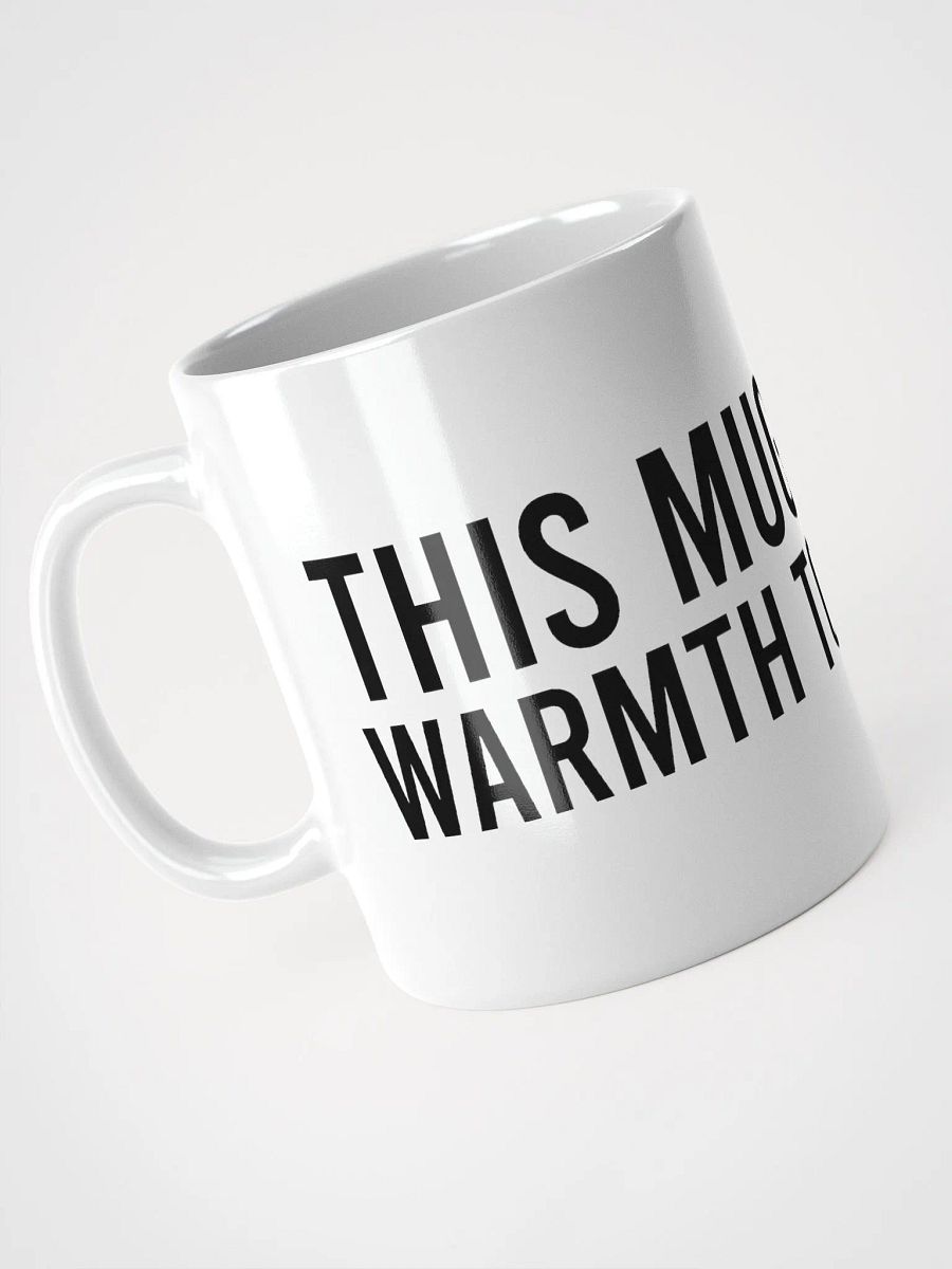 This mug brings warmth to my soul. - coffee mug product image (7)
