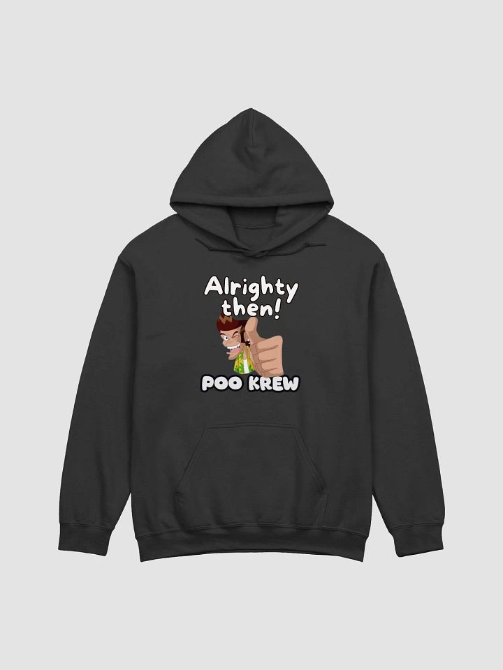 Alrighty Then Poo Krew Hoodie product image (4)
