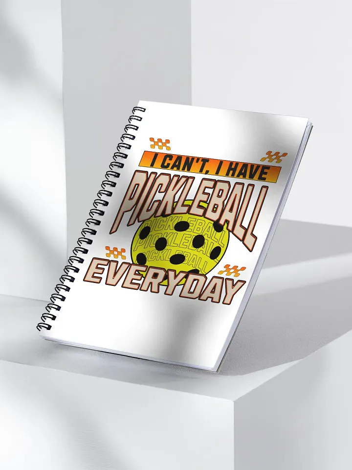 I Can't I Have Pickleball Everyday Spiral Notebook product image (2)