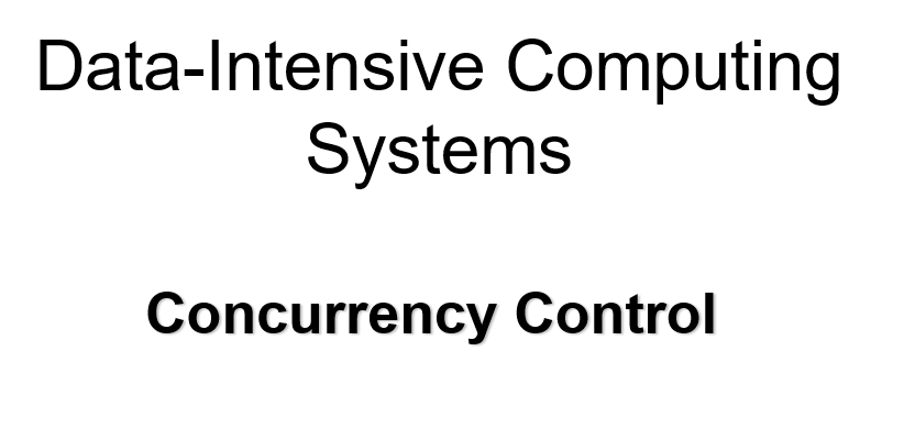 Data-intensive Computing Systems-Concurrency Control product image (1)