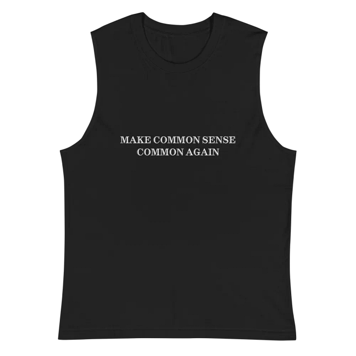 MAKE COMMON SENSE COMMON AGAIN Muscle Tank product image (2)