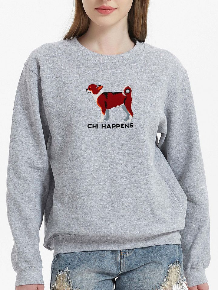 Chi Happens Sweatshirt (Embroidered) of a Chihuahua(Chocolate Tricolor) product image (2)