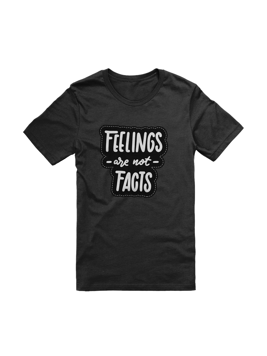 Feelings Are Not Facts Black Unisex T-Shirt product image (11)