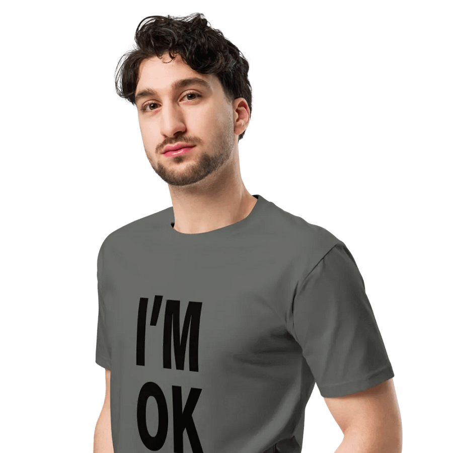 I'm Ok, But Am I? AS Colour Unisex Premium T-Shirt product image (9)
