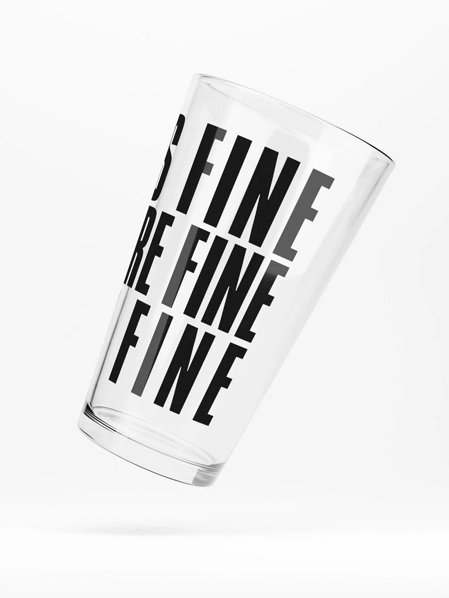 it's fine! pint glass product image (5)