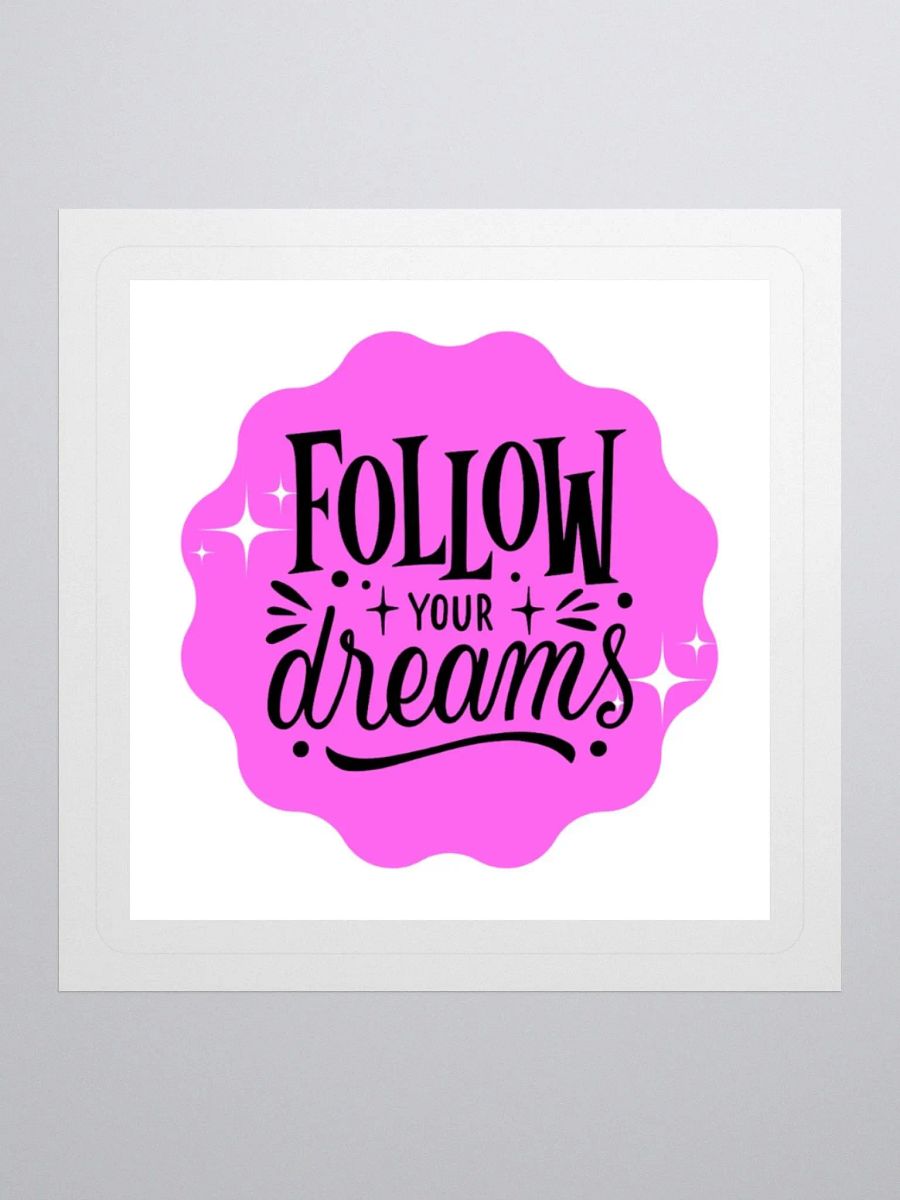 Dreamy Follow Your Dreams Kiss Cut Sticker product image (1)