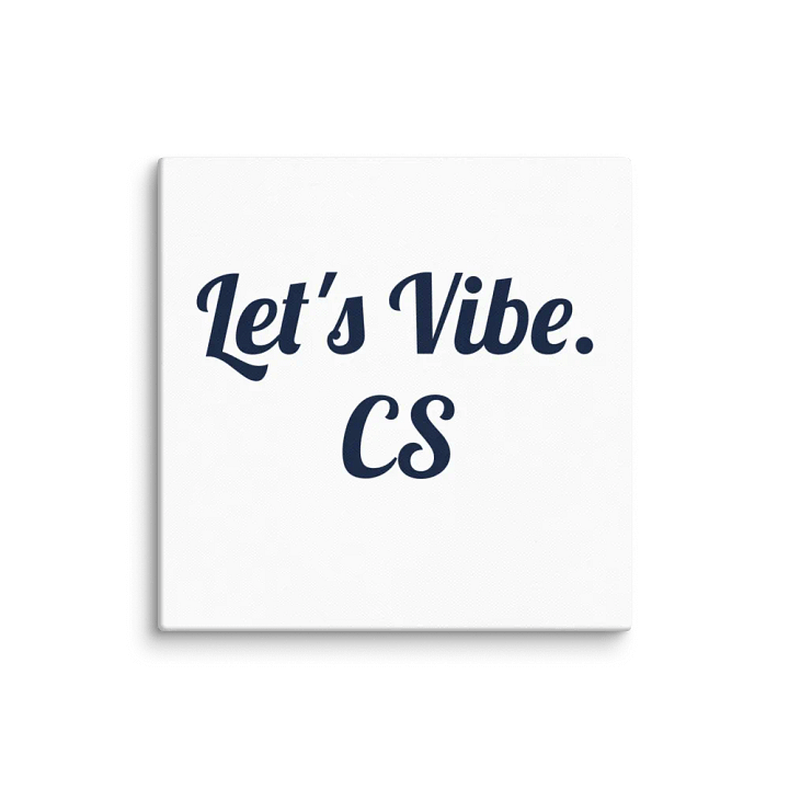 Let's Vibe. CS 12"x12" Wall Art product image (1)