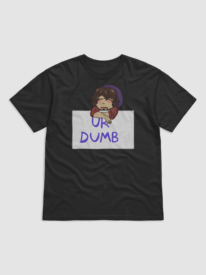 UR DUM T-Shirt product image (1)