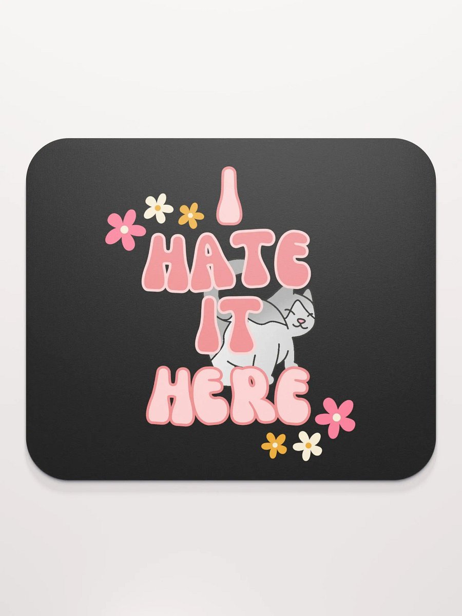 Hate it Here Mousepad product image (2)