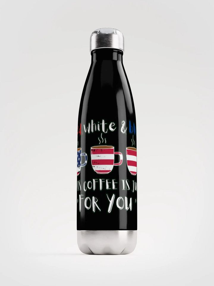 RED, WHITE AND BLUE, THIS COFFEE IS JUST FOR YOU product image (1)