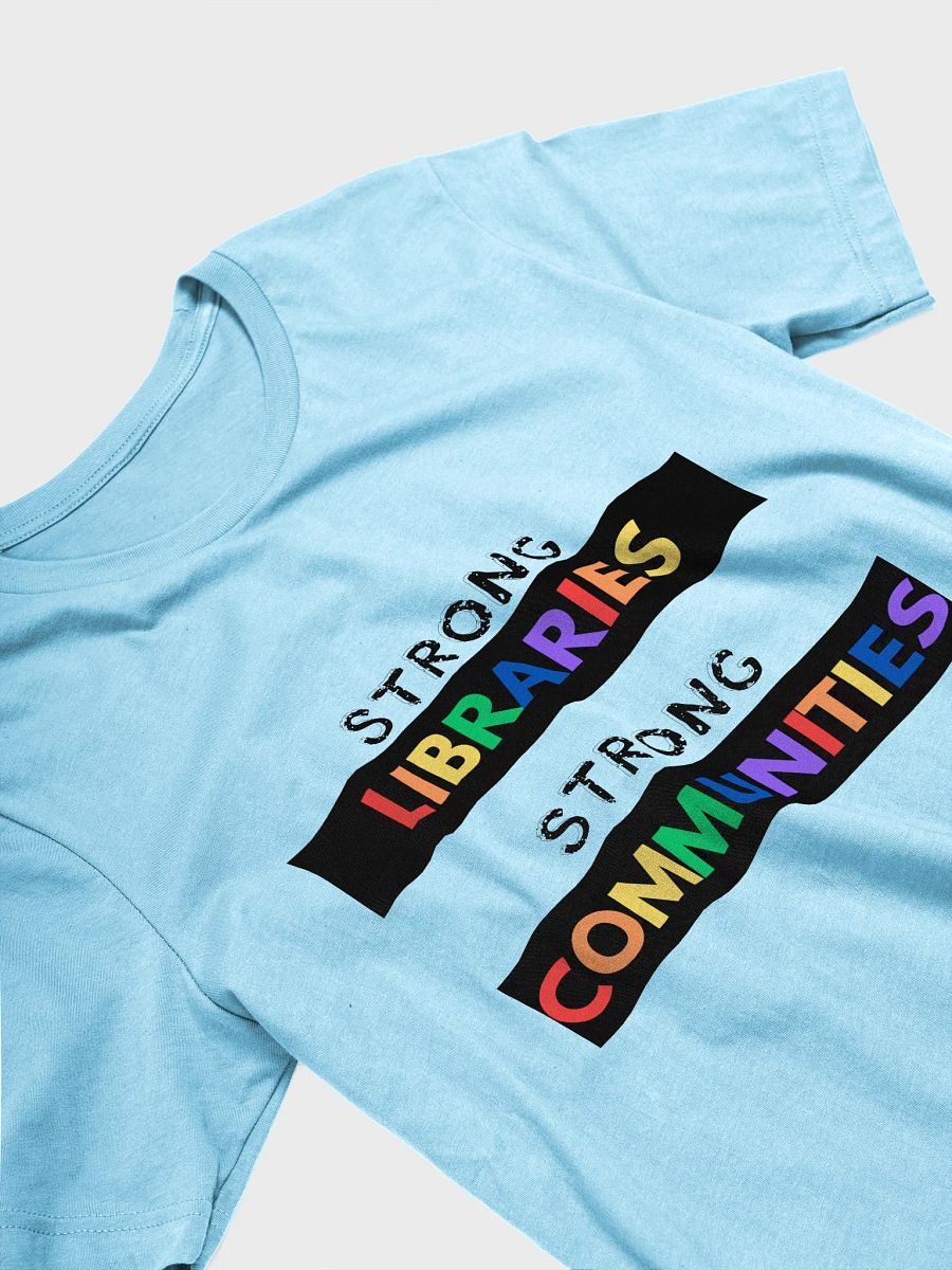 Strong Libraries Strong Communities Tee product image (26)