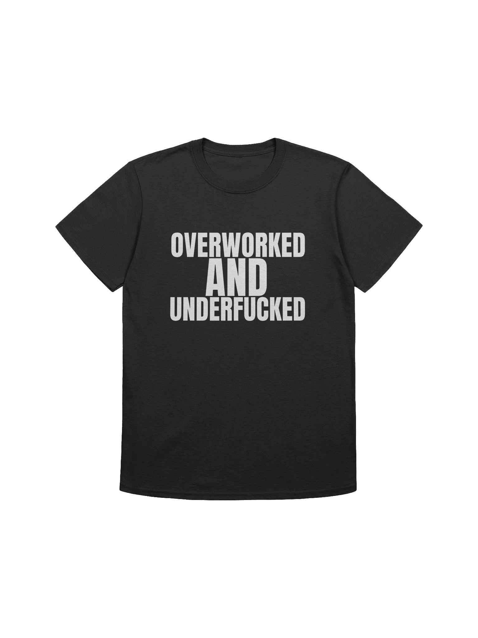 Overworked and underfucked T-Shirt product image (1)