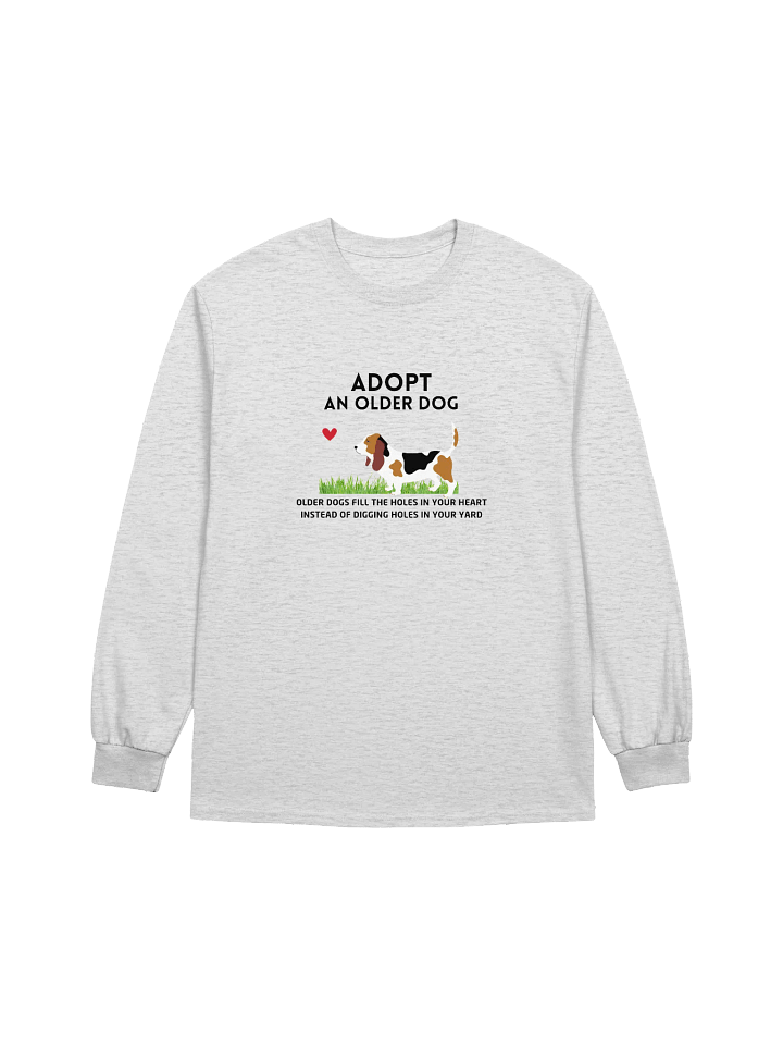 Adopt an Older Dog Long Sleeve Tee Unisex product image (5)