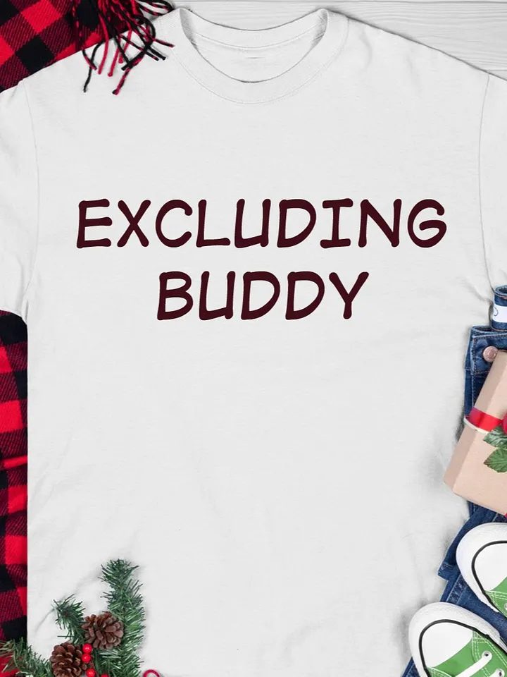 Excluding Buddy T-shirt product image (1)