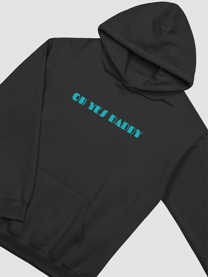 Oh Yes Daddy Hoodie product image (2)