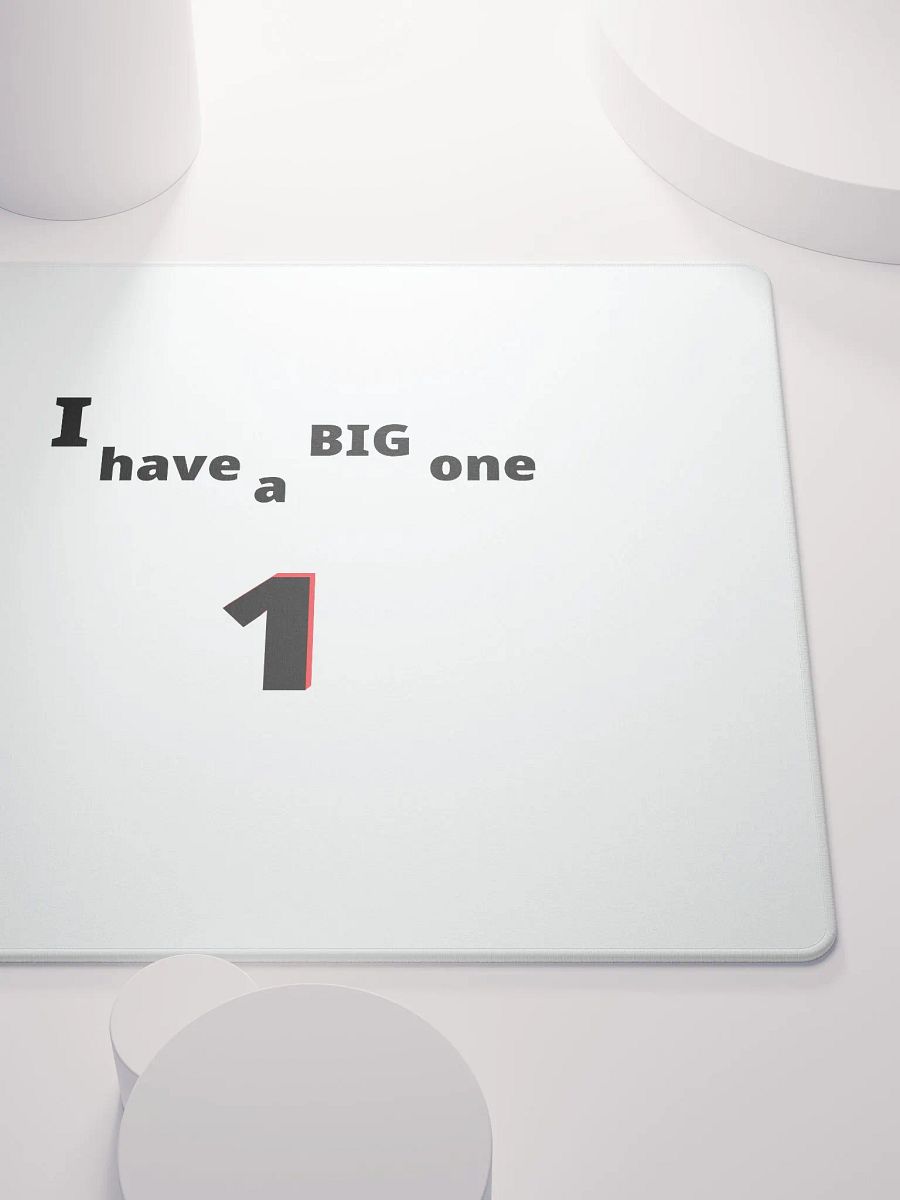 I have a Big One. Big, funny, humor, sarcasm. Cute, funny sayings, funny quote, funny gift, funnytee, one, funny slogan, vintage, retro, product image (5)