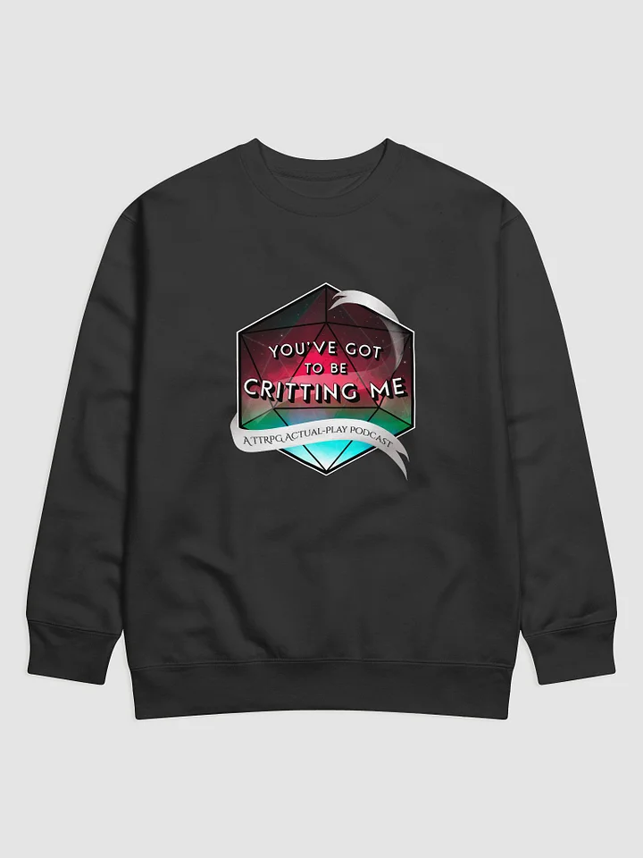 You've Got to Be Critting Me Logo Sweatshirt product image (1)