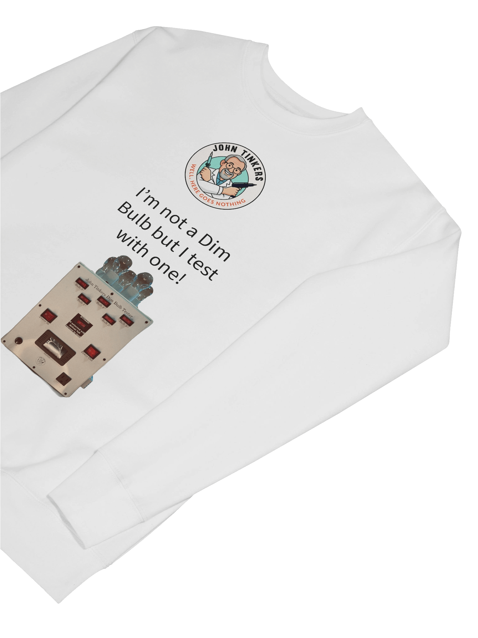 John Tinkers Dim Bulb Tester Sweatshirt product image (7)