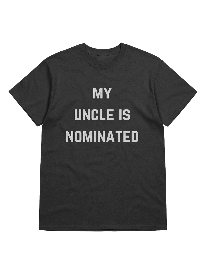 My Uncle is Nominated Tee product image (1)