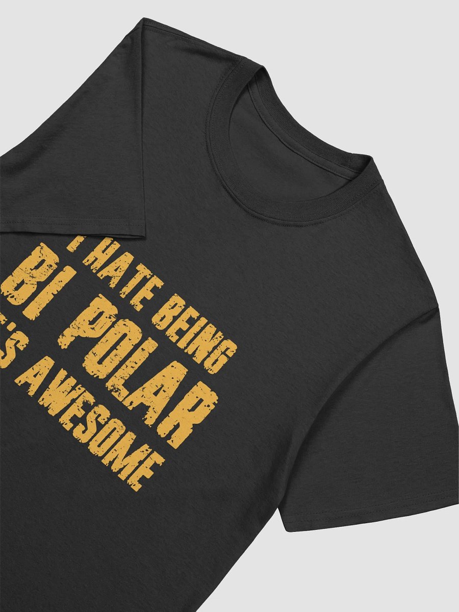 I Hate Being Bipolar It's Awesome product image (17)