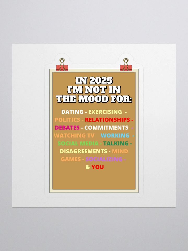 In 2025 I'm Not In The Mood Funny Sticker product image (1)