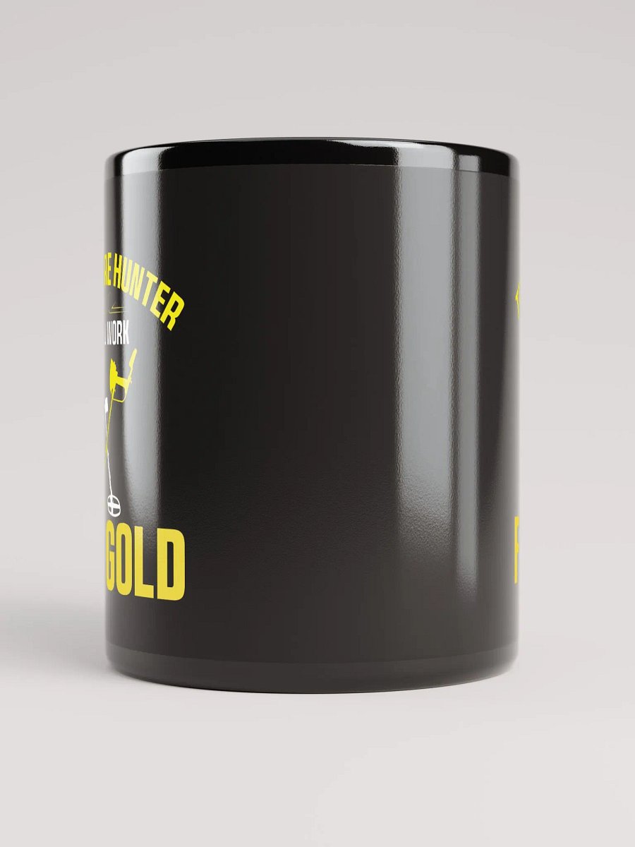 Treasure Hunter Will Work for Gold Mug product image (9)
