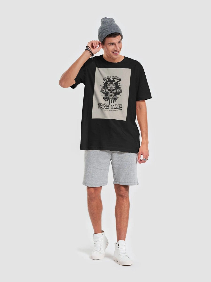 Good Things Take Time (That's Why I Got Here Late) TShirt product image (6)