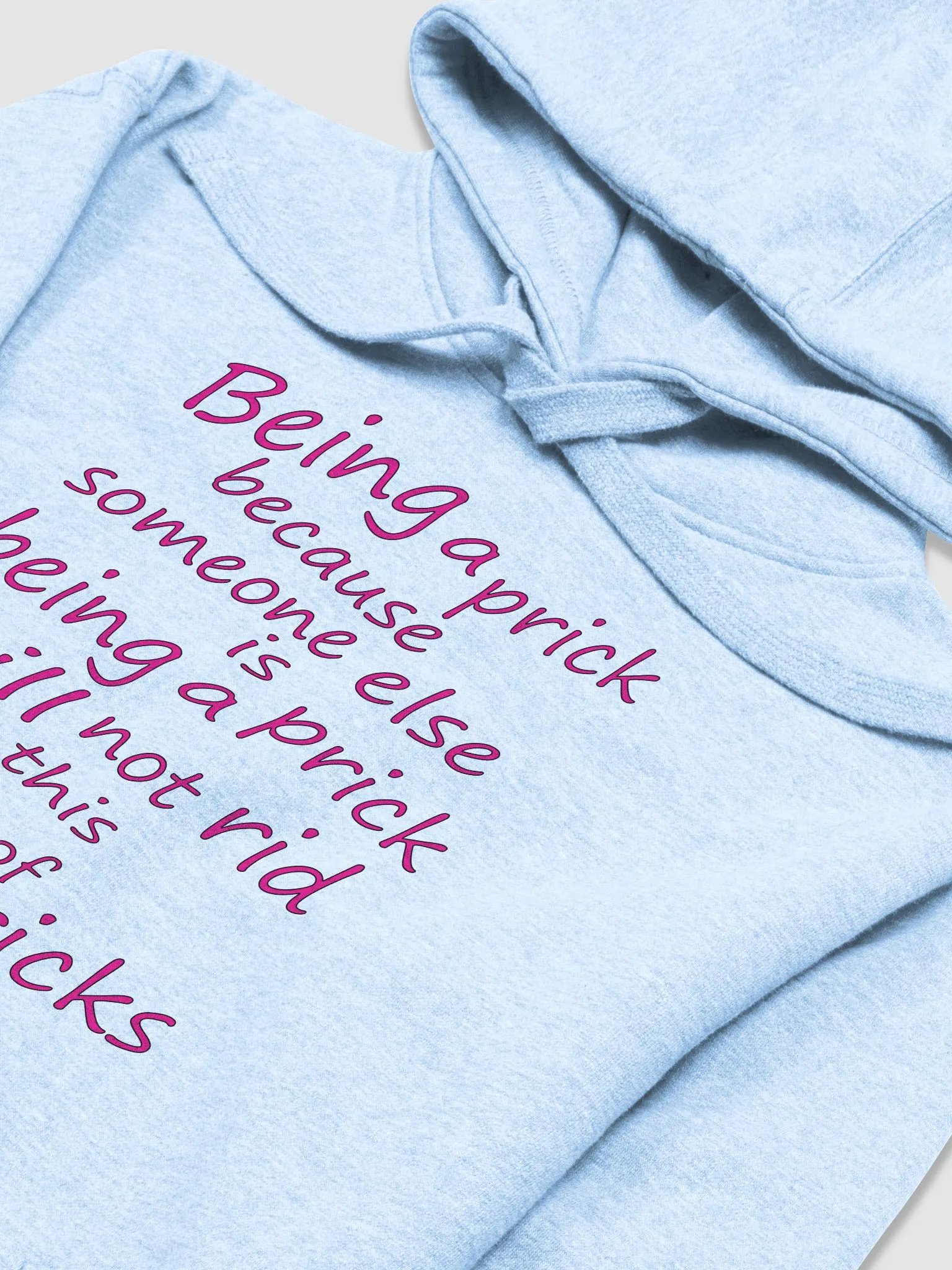 Stop Being A Prick - Pink Lettering - Cotton Heritage Unisex Premium Hoodie product image (1)