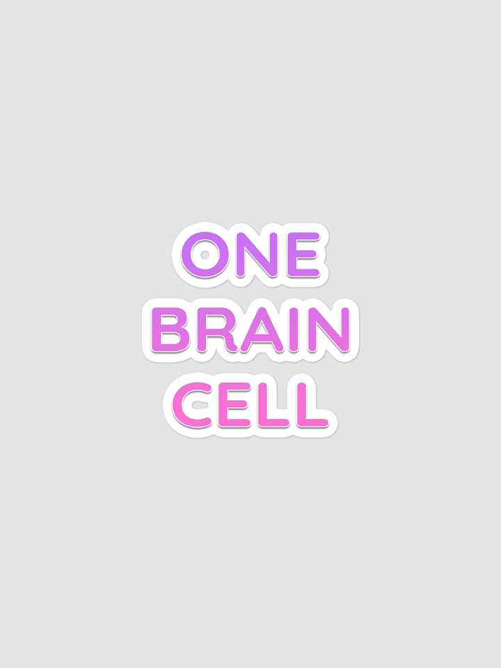 One Brain Cell Kiss Cut Sticker product image (1)