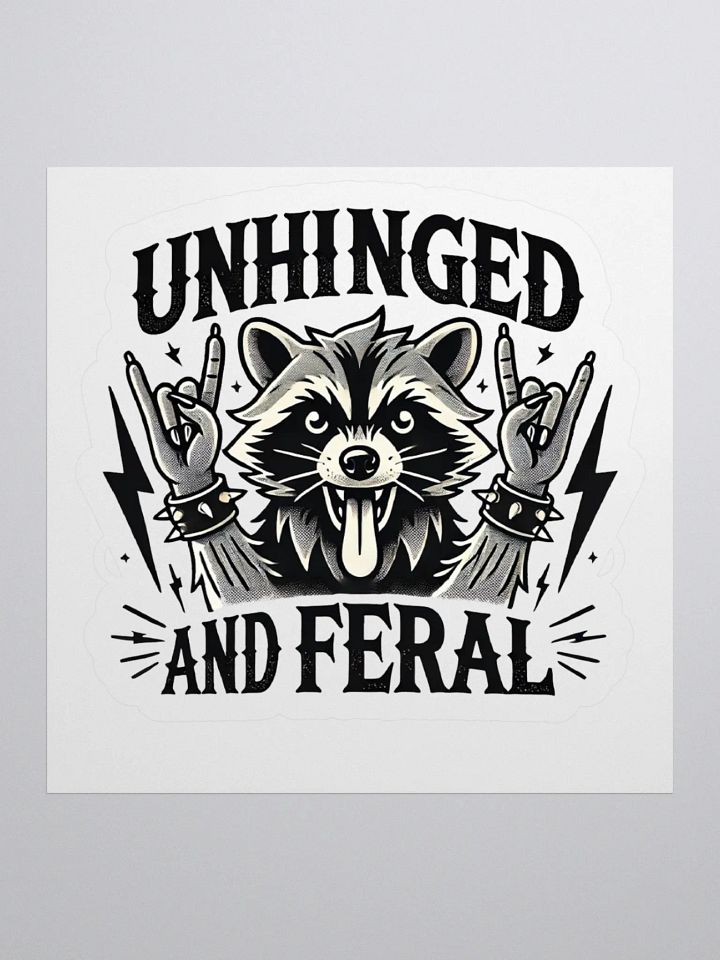 Unhinged And Feral Sticker product image (1)