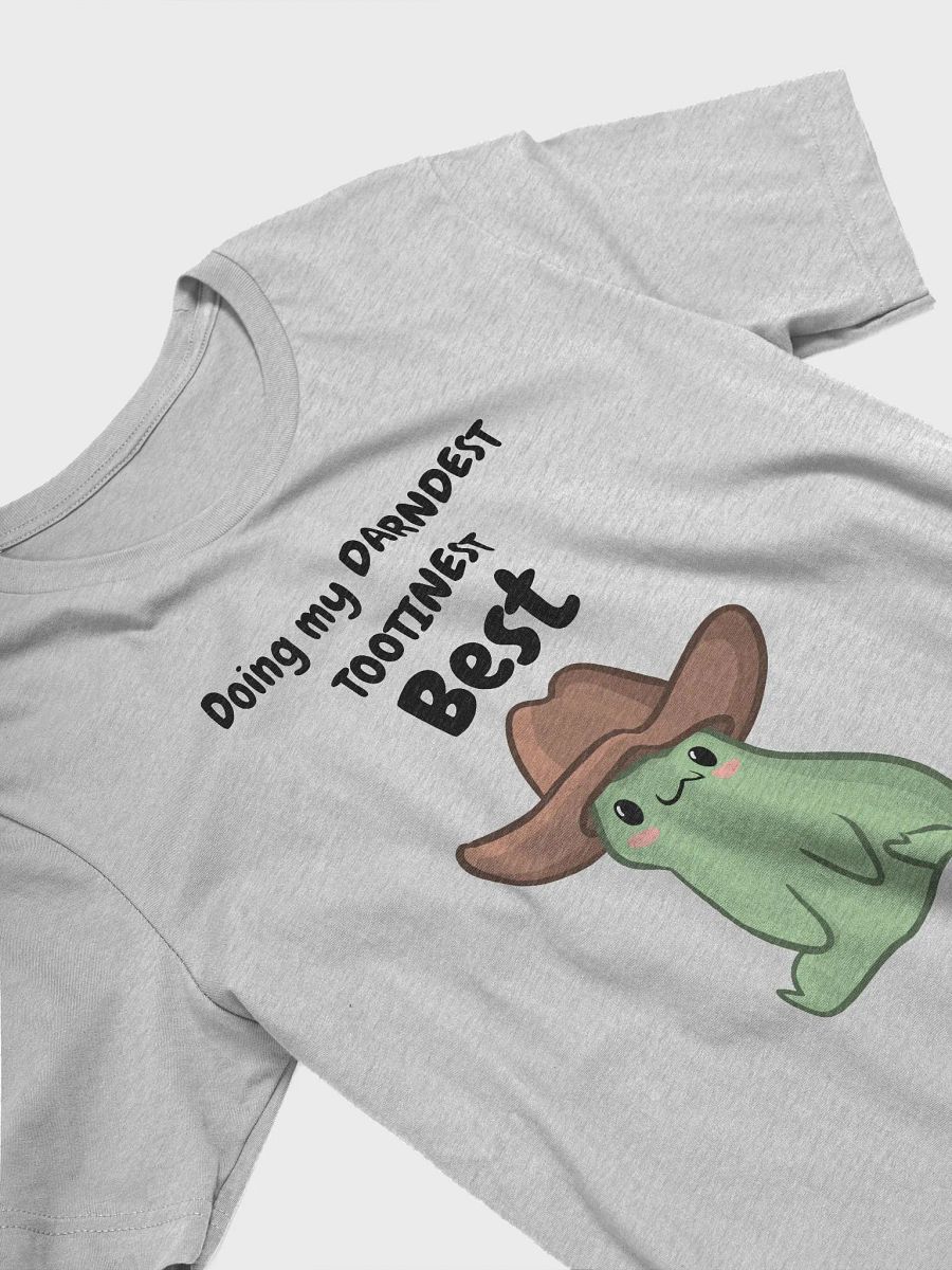 Darndest Tootinest Best T-Shirt | Black Lettering product image (3)