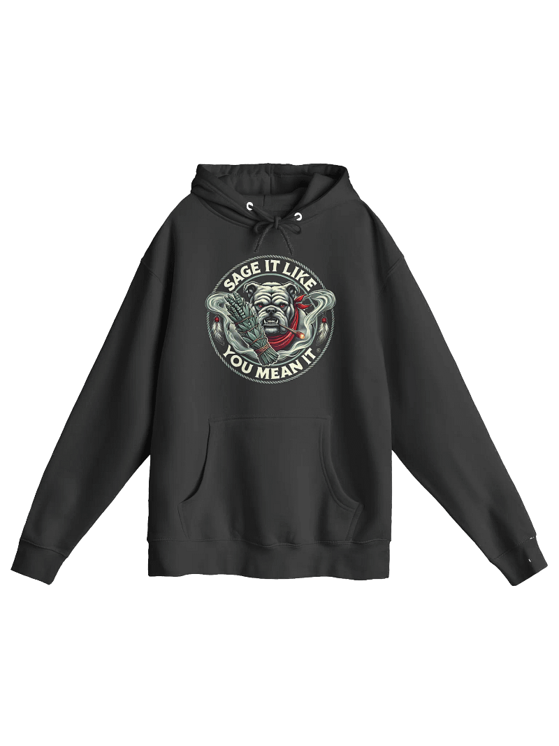 Sage Boss Bulldog- Sage It Like You Mean It Hoodie