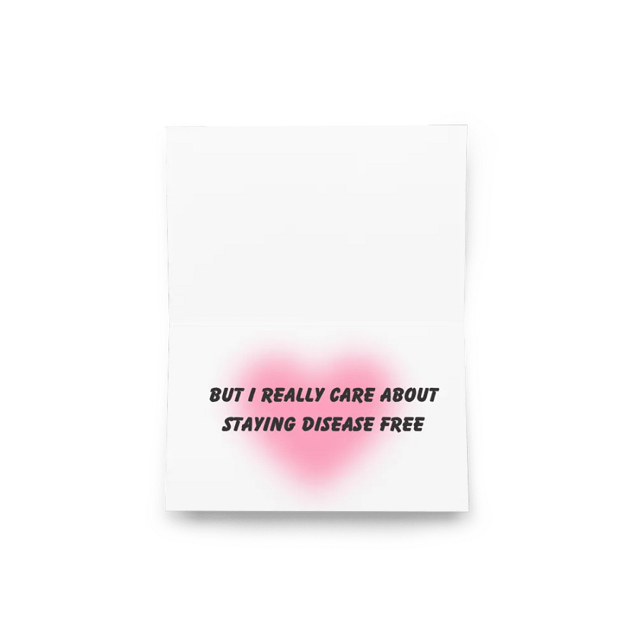 FUNNY GREETING CARDS 4U - Happy Valentine’s Day! I’d ask you to be my Valentine…but I really care about staying disease free product image (7)