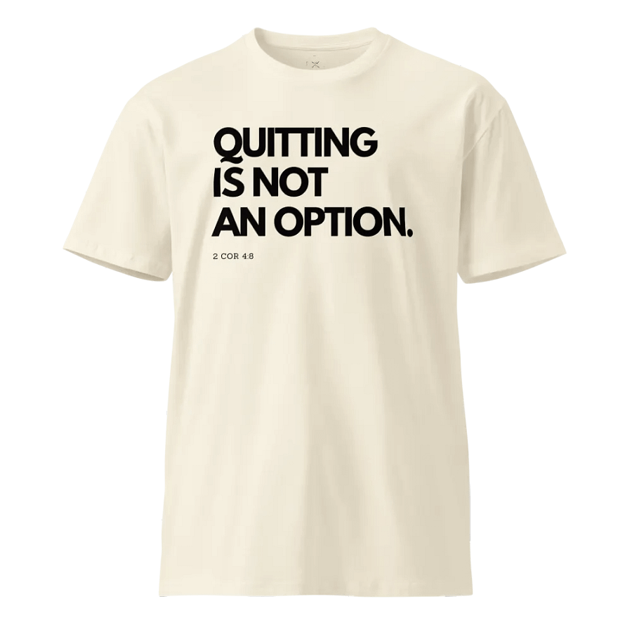 No Quitting - Invisible Elegance Unisex T-Shirt product image (12)