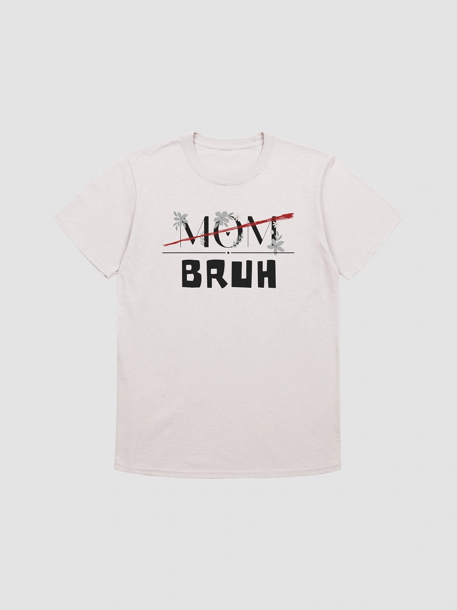 Mom / Bruh Tee product image (5)