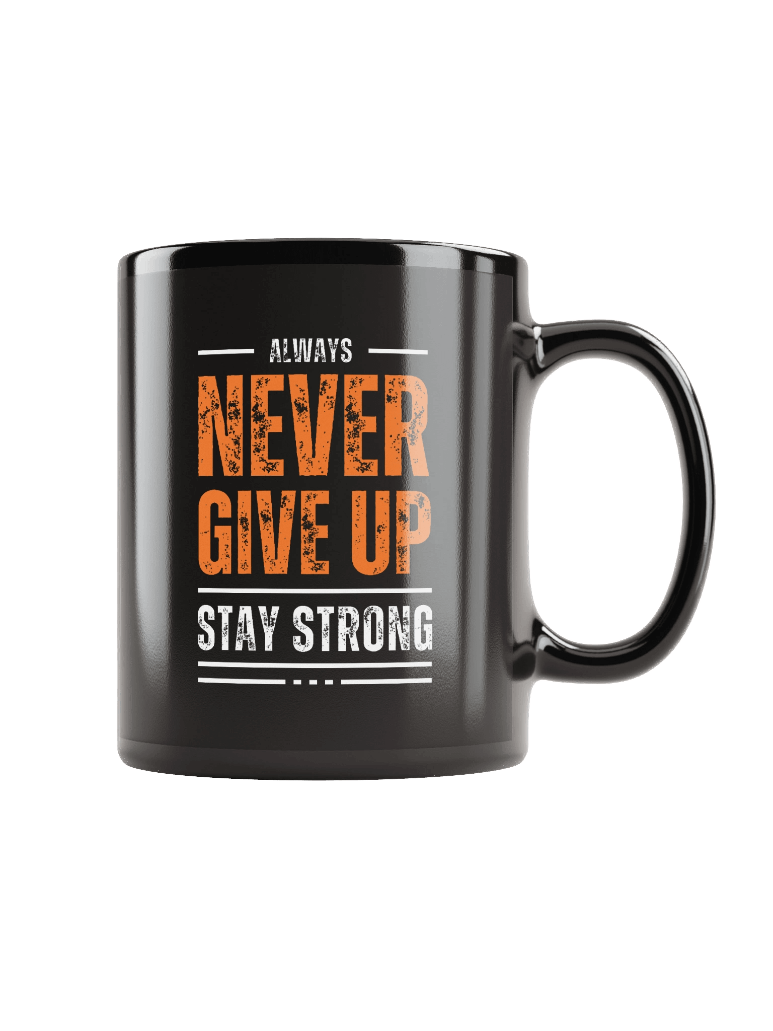 Always Never Give Up Stay Strong Black Coffee Mug product image (1)