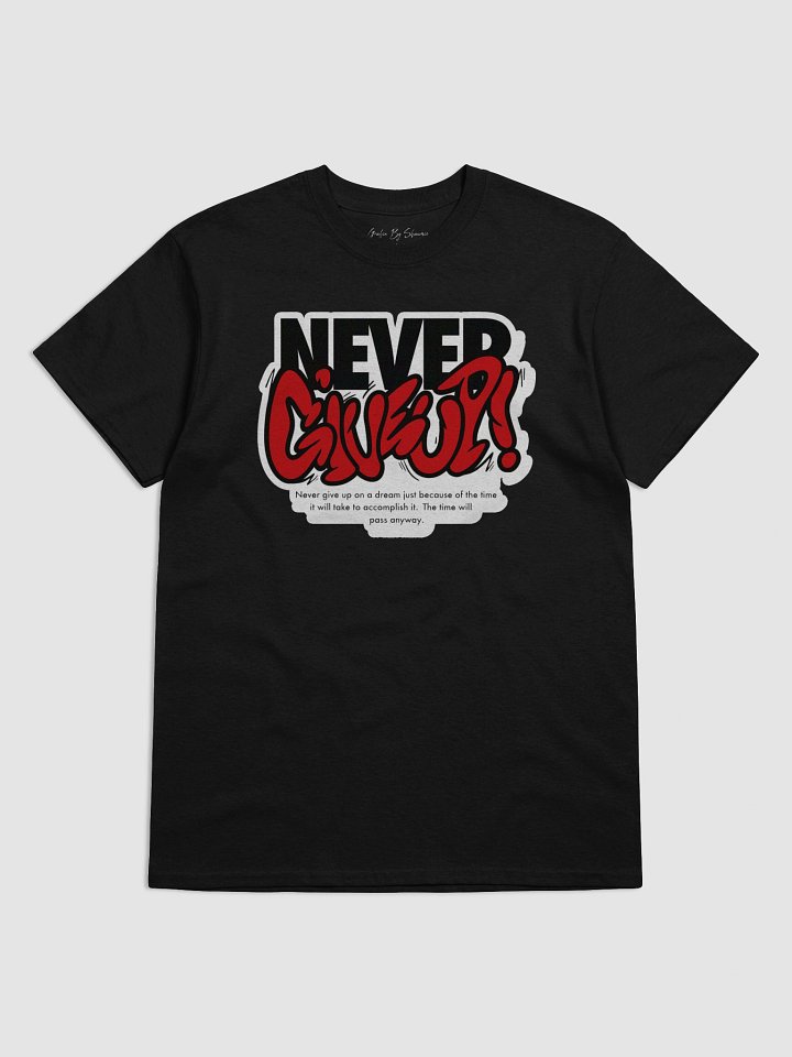 Never Give Up Graphic Tee product image (1)