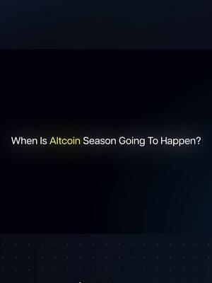When is Altcoins season going to happen? 