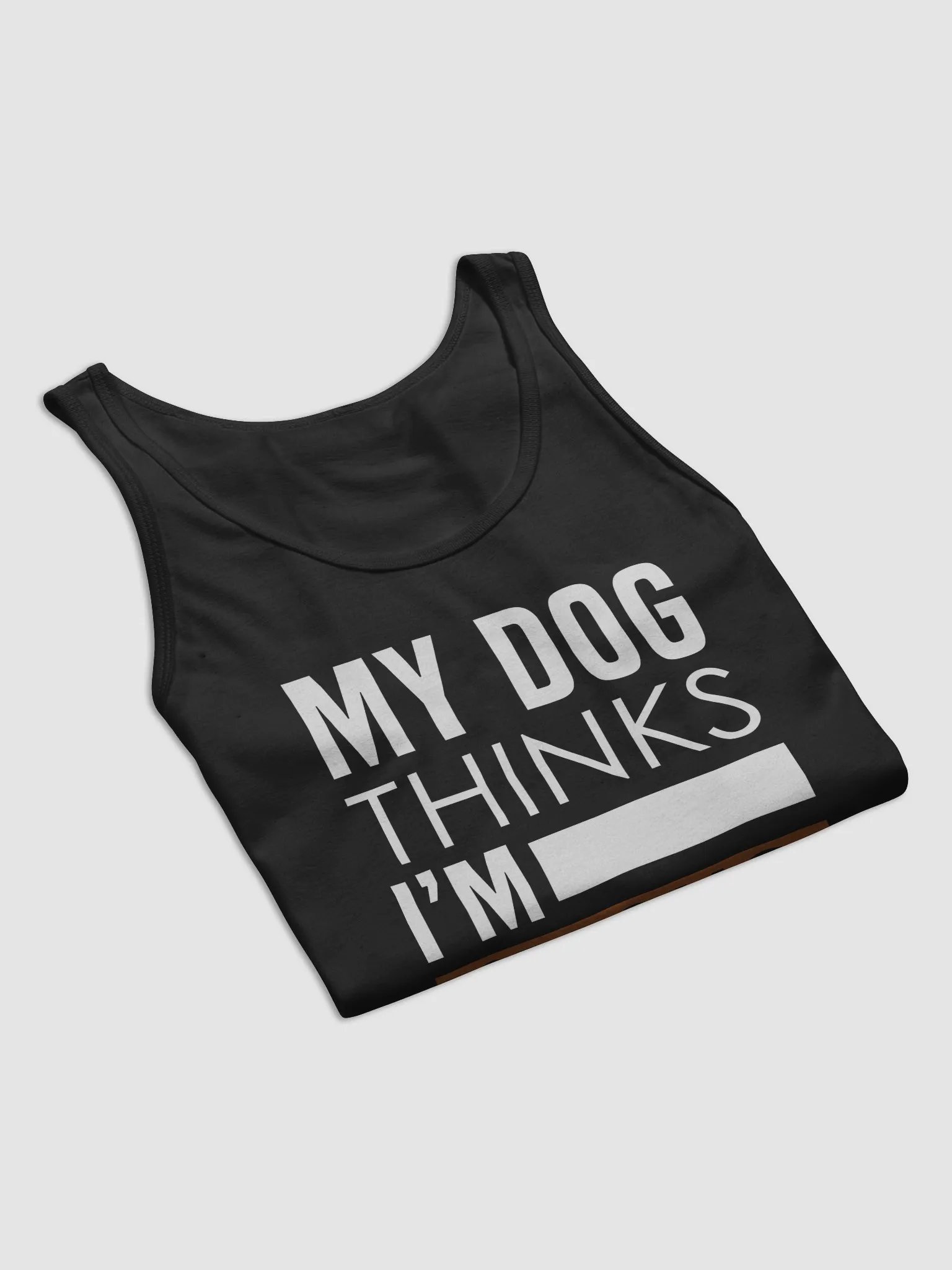 My Dog Thinks I'm Strong Tank product image (5)