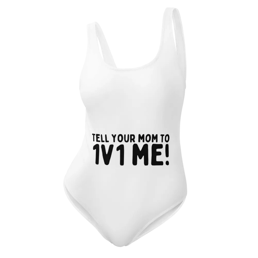 Tell your mom to 1v1 me product image (11)