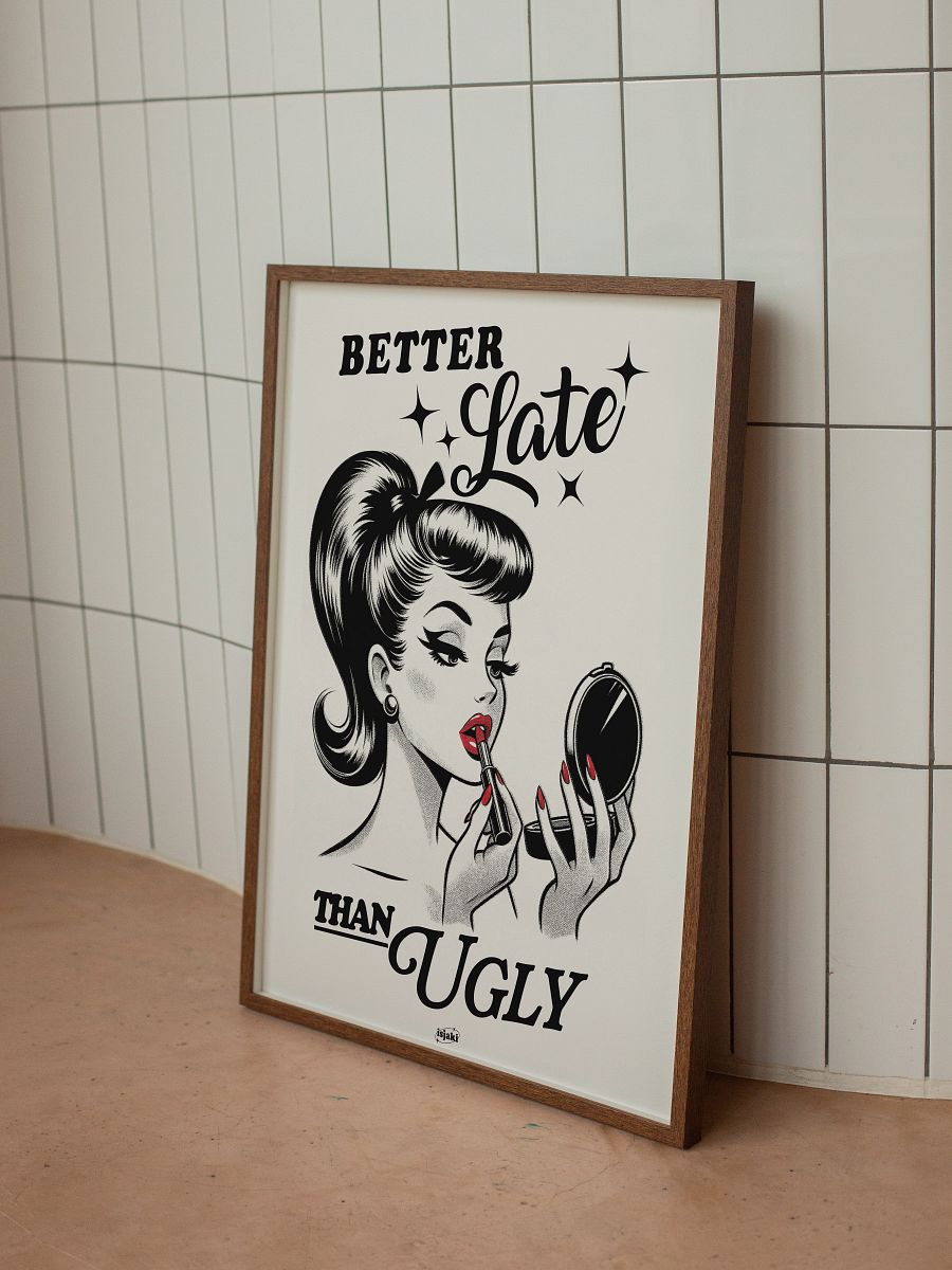 Better Late Than Ugly Print (Black-White ver.) product image (3)