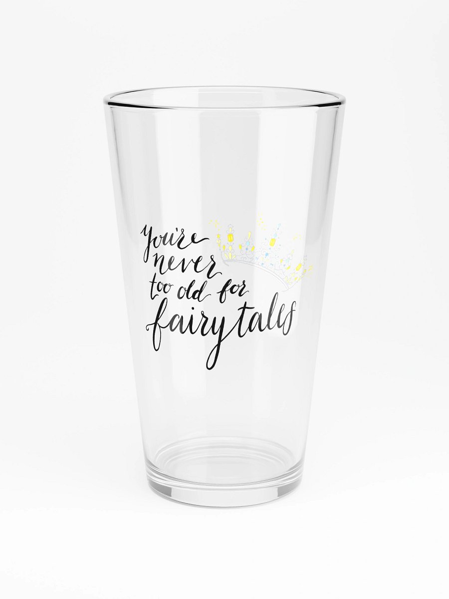 You're Never too old for Fairytales Glass product image (3)