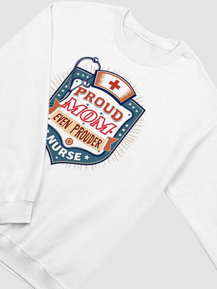Proud Mom, Proud Nurse Crewneck Sweatshirt product image (7)