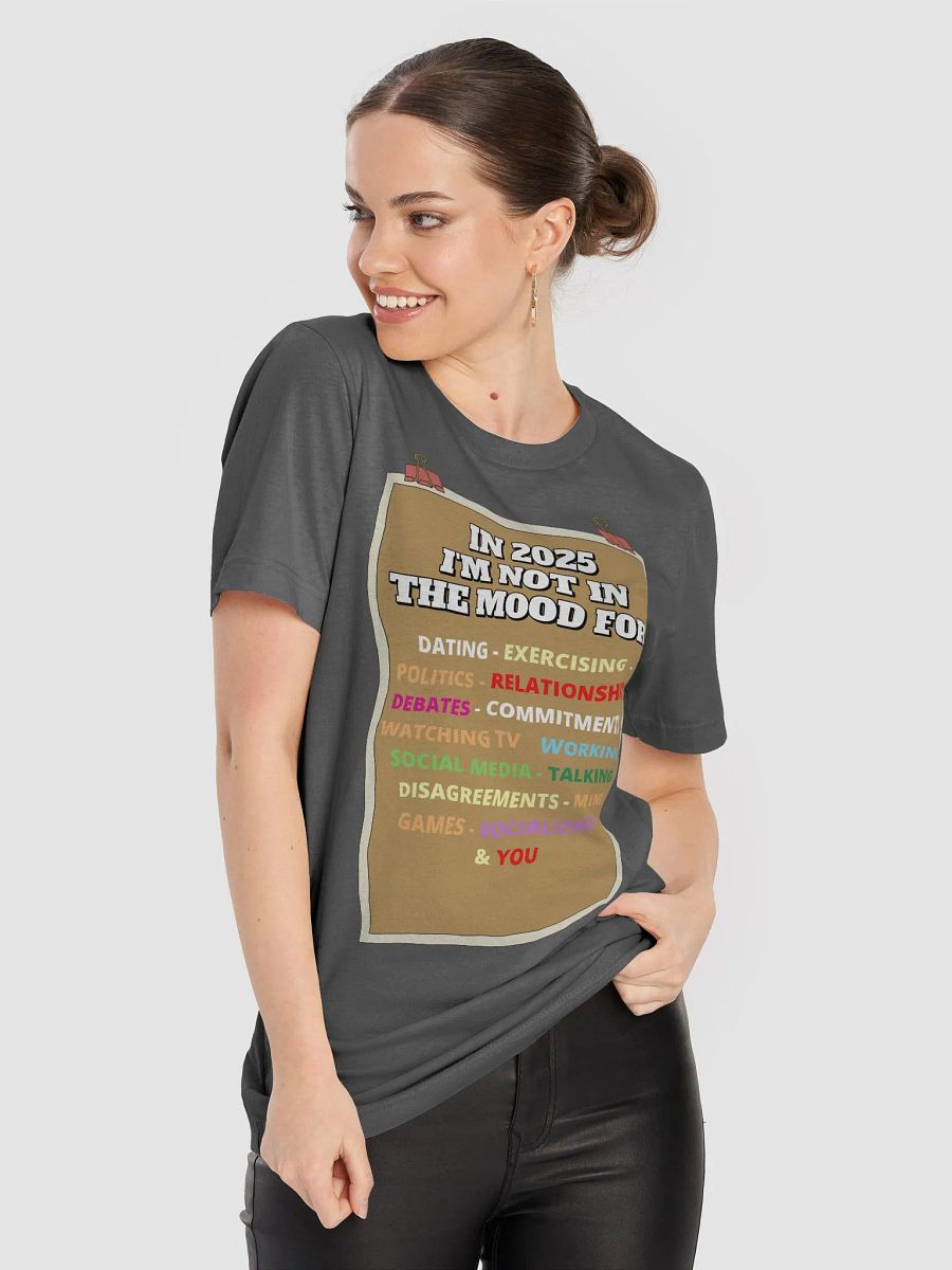 In 2025 I'm Not In The Mood Funny T-shirt product image (52)