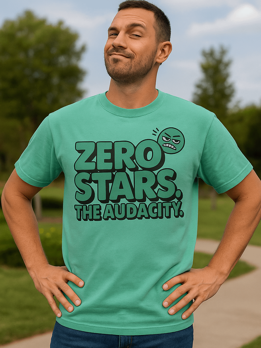 Zero Stars. The Audacity. Tee product image (1)