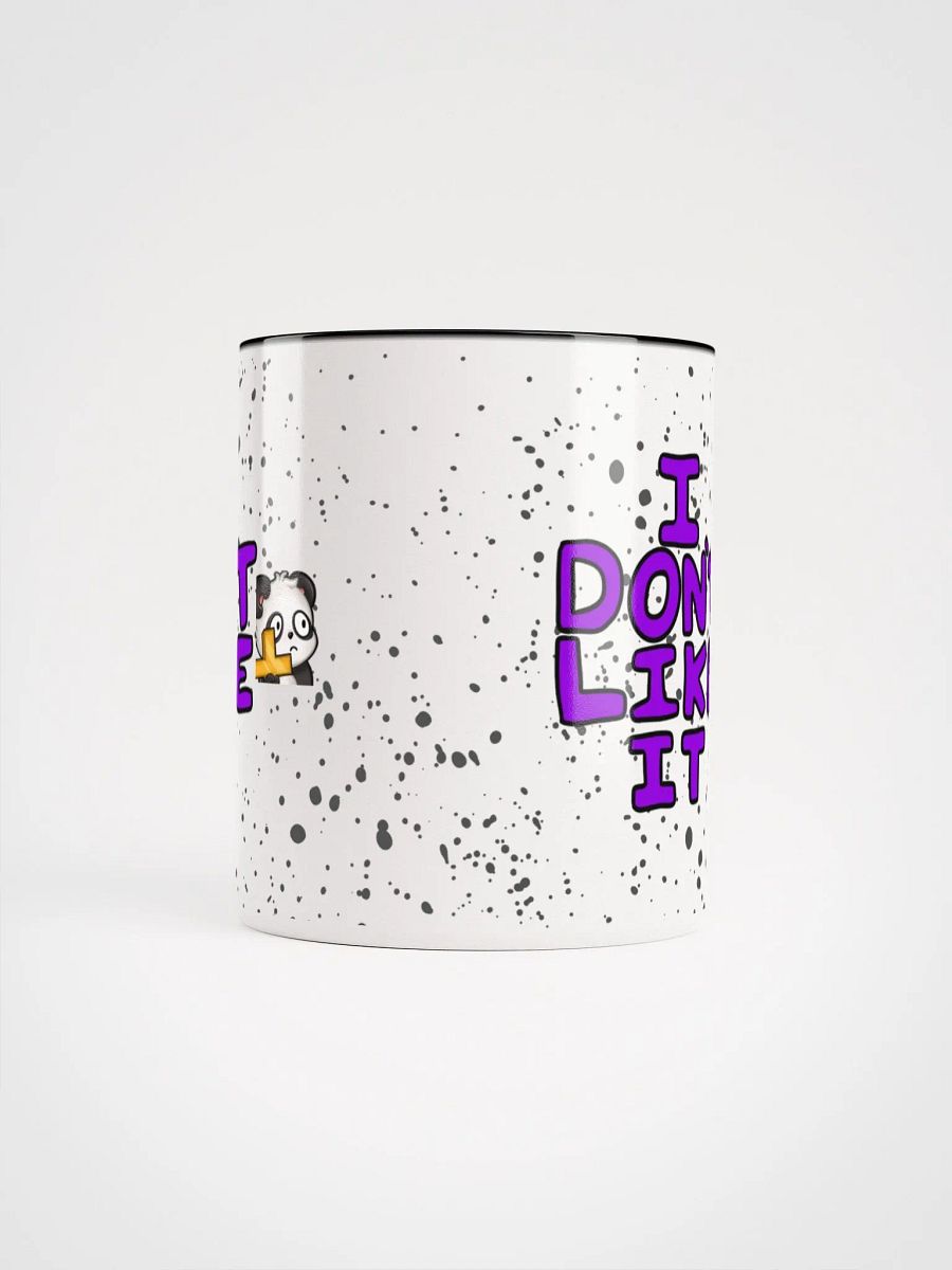 I Don't Like It Splatter Mug product image (21)